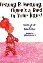 Franny B. Kranny There's a Bird in Your Hair book cover